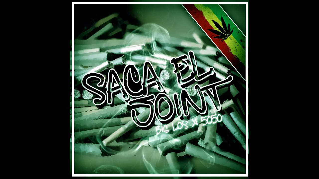 Big Los & 5050 - Saca El Joint 🎶 | New Hit on Spotify & iTunes