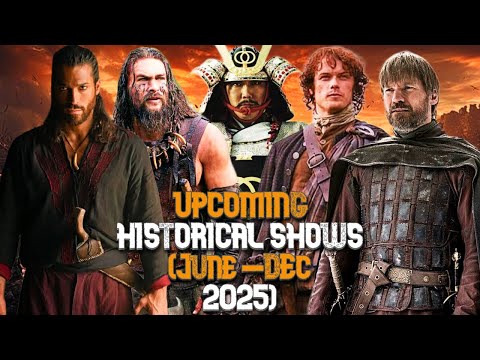 Top 10 Upcoming Historical TV Shows of 2025 (June - Dec)