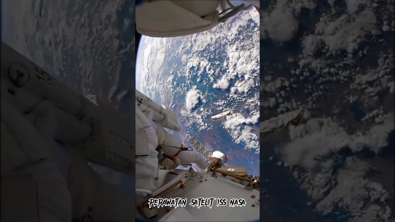 Mengenal Perawatan Satelit ISS NASA 🚀 | Teknologi dan Tantangannya
