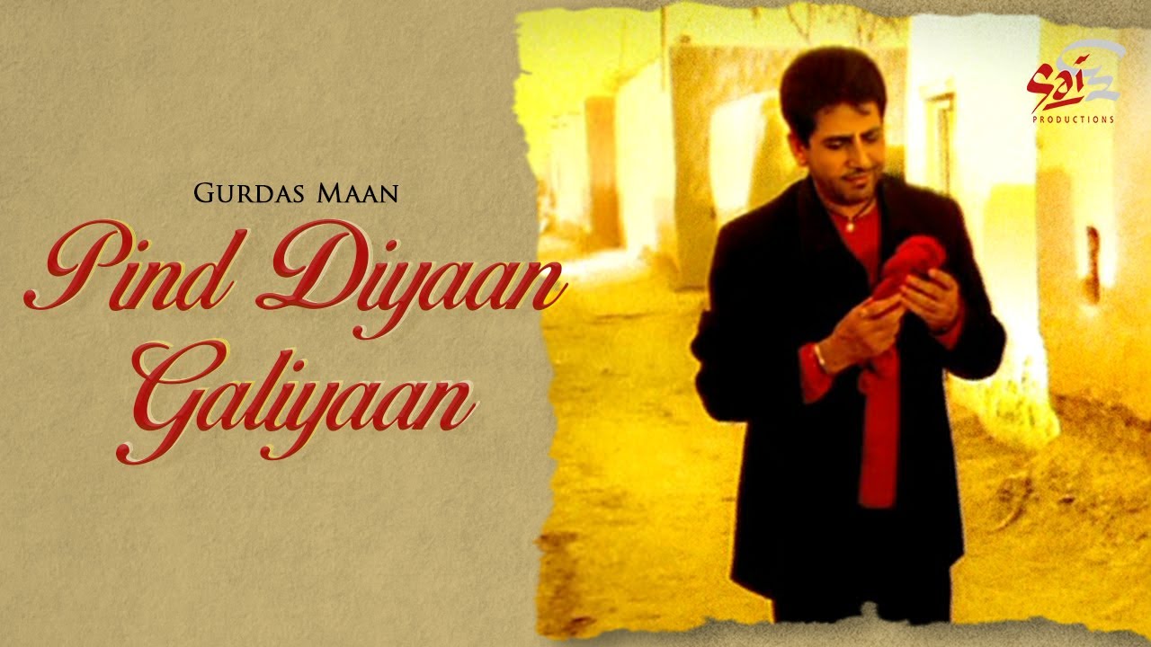 Pind Diyan Galiyaan by Gurdas Maan | Soulful Punjabi Song from Punjeeri 🎶