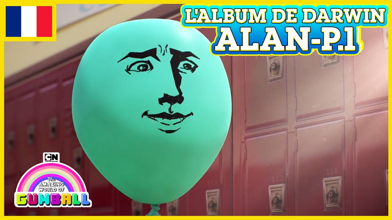 L'album de Darwin 🇫🇷 | Alan, Partie 1 - Le Monde Incroyable de Gumball