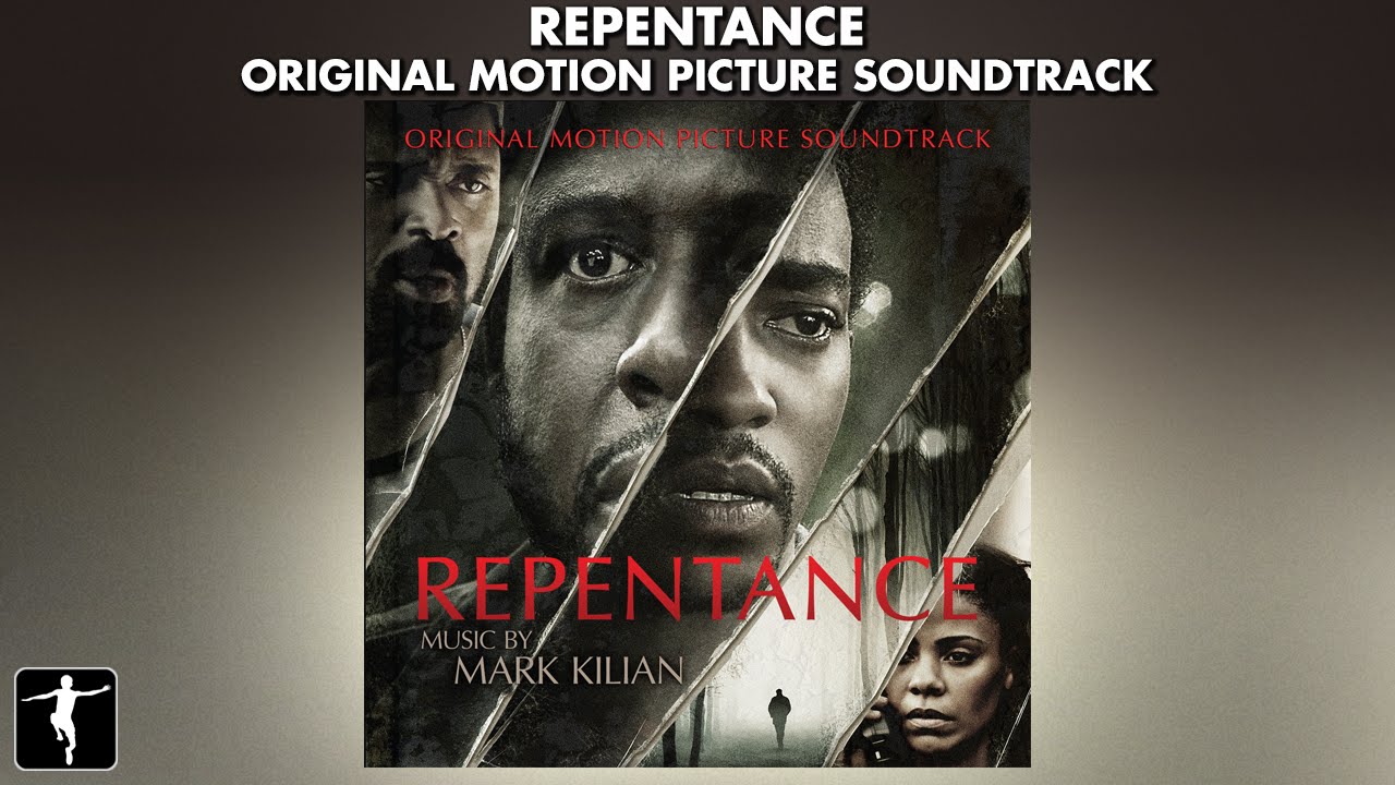 Repentance Soundtrack - Mark Kilian - Official Preview