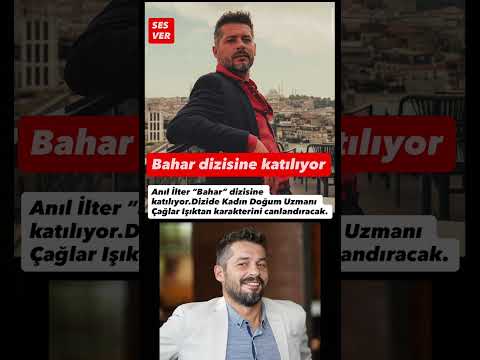 Anıl İlter Bahar dizisine katılıyor #magazine #new #magazin #türkiye #dizi #bahar