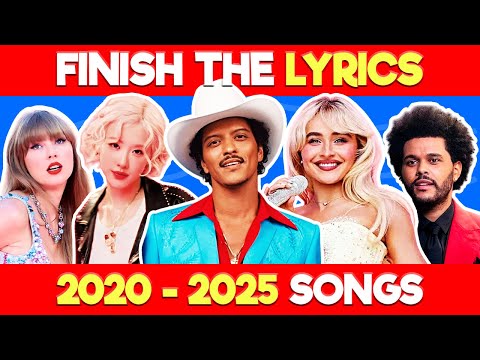 FINISH THE LYRICS 🎵 2020-2025 Edition🔥