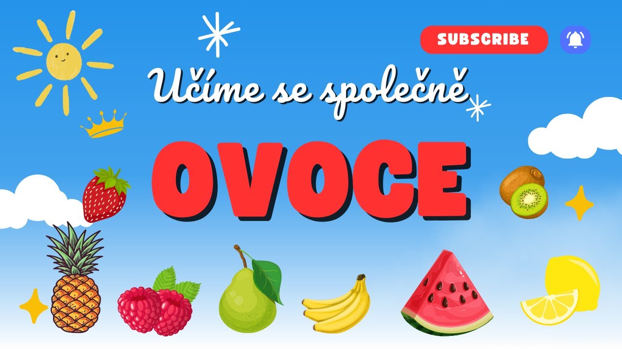 UČÍME SE SPOLEČNĚ OVOCE - vzdělávací video pro nejmenší děti