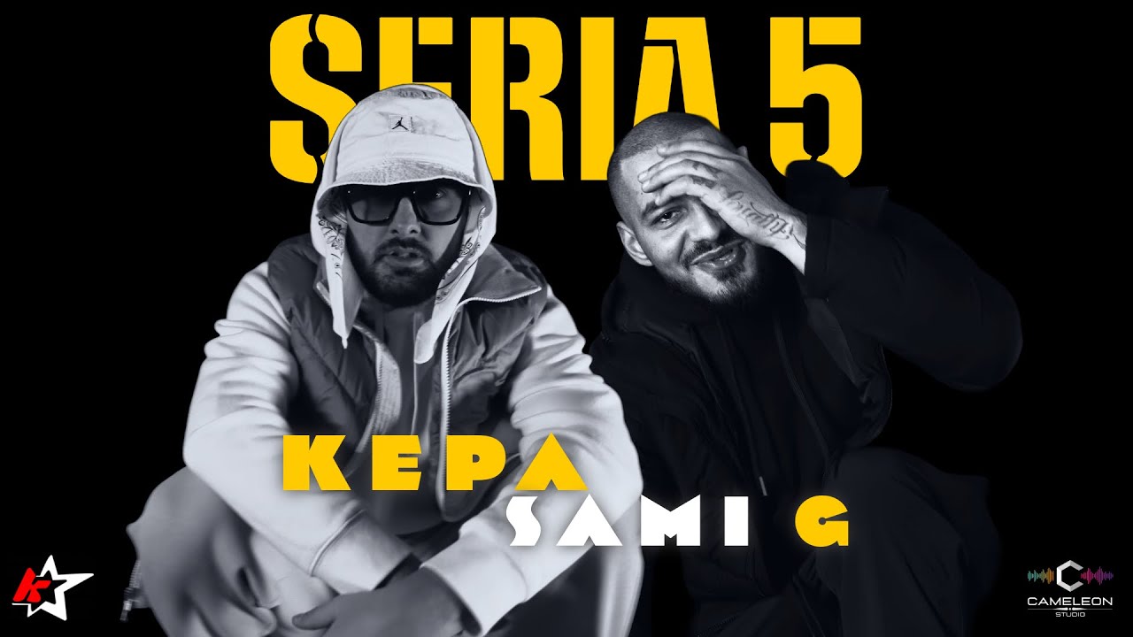 KEPA ft. Sami G - Seria 5 (Official Video) 🎶