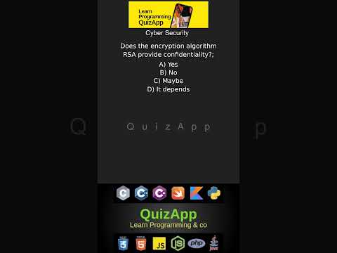 Cyber Security Does the encryption algorithm RSA provide confidentiality