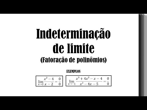 Indeterminação de limites (FATORAÇÃO DE POLINÔMIOS)