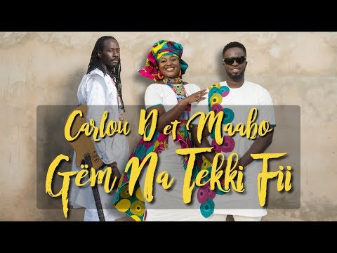 Maabo & Carlou D - Gëm Na Tekki Fi - Clip Officiel