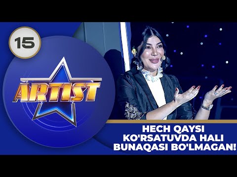 Artist 3-mavsum 15-son HECH QAYSI KO'RSATUVDA HALI BUNAQASI BO'LMAGAN! (20.08.2023)