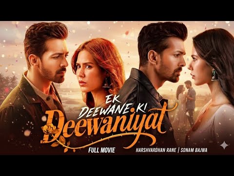 Ek Deewane Ki Deewaniyat Full Movie 2025 | Harshvardhan Rane | Sonam Bajwa | Milap