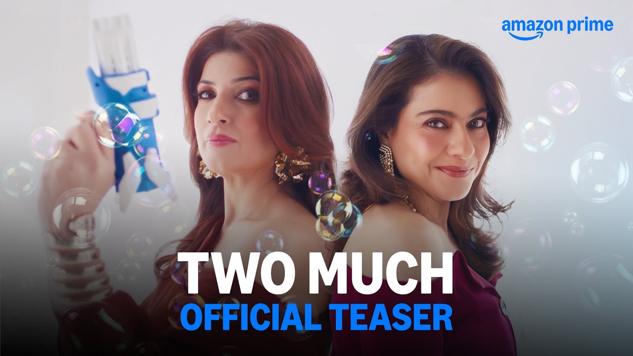 Two Much with Kajol & Twinkle | Prime Video Teaser 🎬