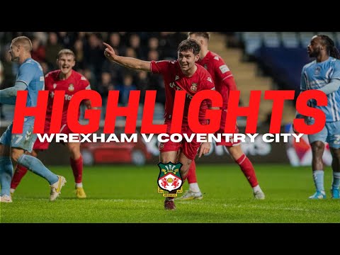HIGHLIGHTS | Coventry City v Wrexham