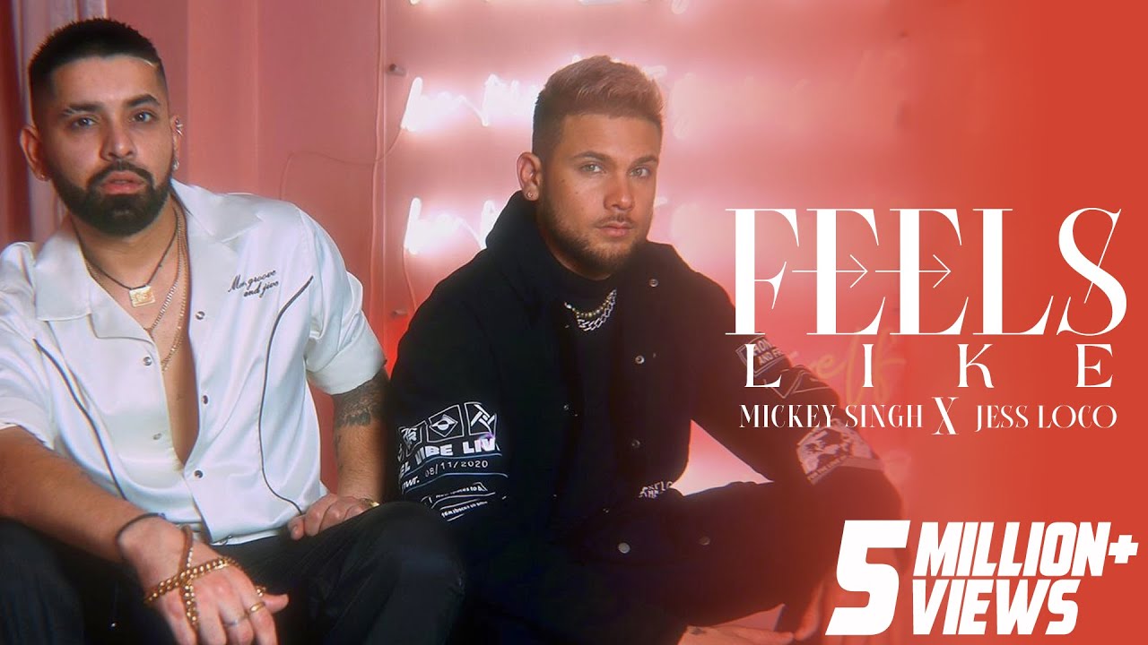 Feels Like - Mickey Singh x Jess Loco | Punjabi Song 2022 🎶