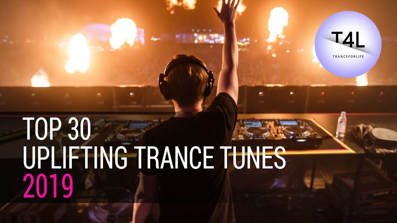 TOP 30 Top 30 Uplifting Trance Hits of 2019 ๐ถ