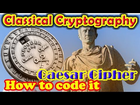 Classical Cryptography - Caesar Cipher