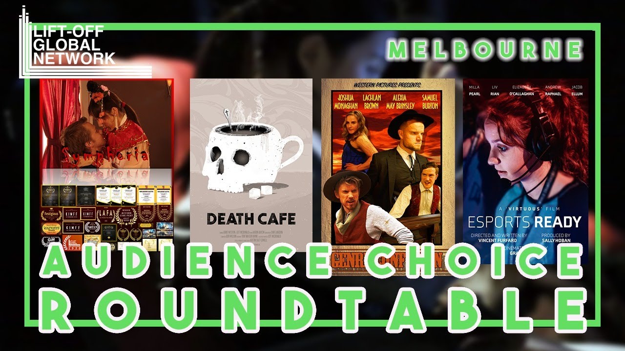 Melbourne Lift-Off Filmmaker Roundtable 🎬