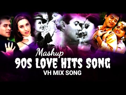 Essence of 90's Love Mashup | 90's Hindi Love Song's | VH MIX SONG