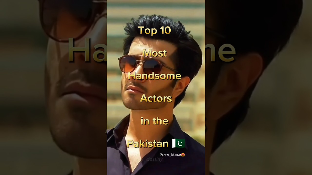 Top 10 Most Handsome Pakistani Actors You Must See 🇵🇰
