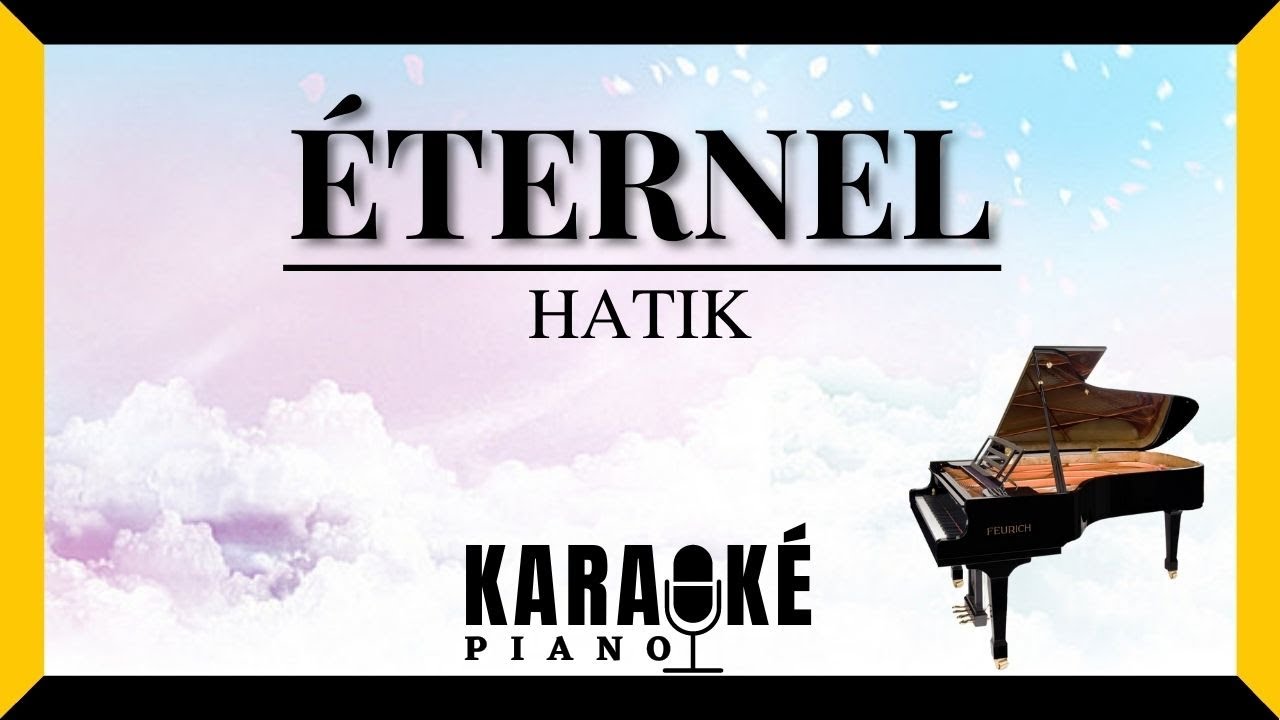 Éternel - HATIK | Karaoké Piano Français 🎹