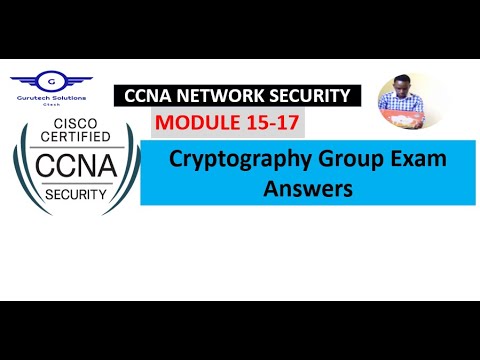CCNA Network Security Modules 15 - 17: Cryptography Group Exam Answers