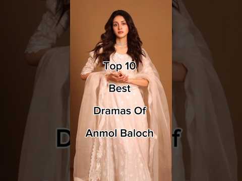 Top 10 Best Dramas Of Anmol Baloch 😱 #viralshort #famouspakdramalist #pakdrama #pakistandramas