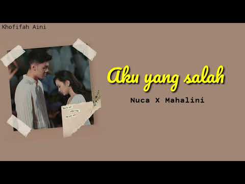 Mahalini x Nuca - Aku Yang Salah (Lirik) |Lyrics|