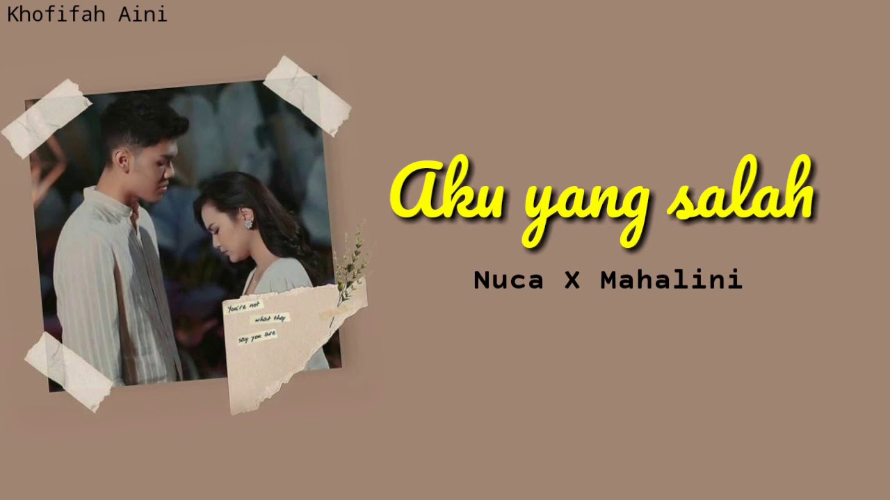 Mahalini x Nuca - Aku Yang Salah (Lirik) | Lyrics