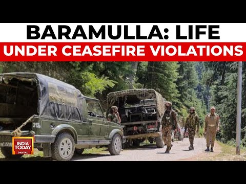 Baramulla Village Faces Renewed Ceasefire Violations After Pahalgam Attack