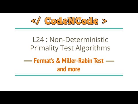 L24 : Non-Deterministic Primality Test algorithms | Number Theory | CodeNCode