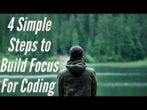 4 Simple Steps to Build Focus for Coding