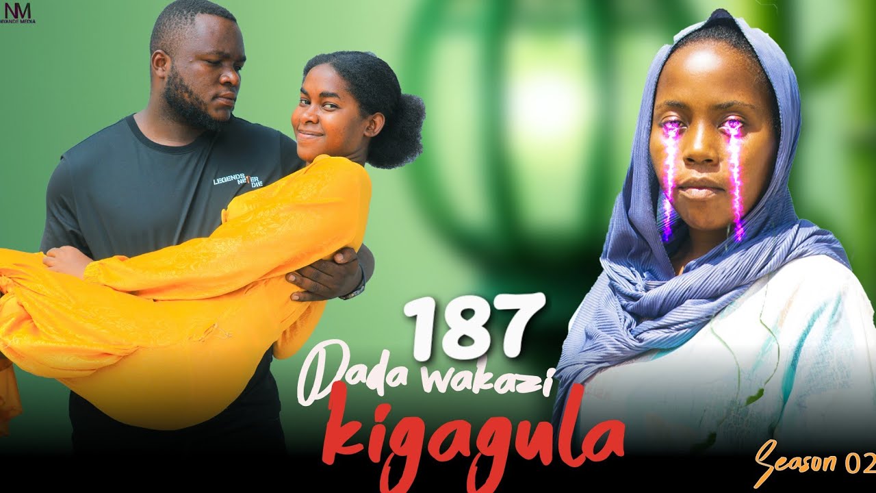 DADA WA KAZI KIGAGULA 💕 Part 187