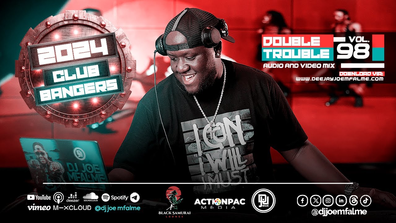 DJ Joe Mfalme Mixx 98: 2024 Club Bangers ๐ถ