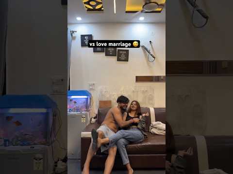 love vs arrange marriage 🥹🤣 #funnycomedy #ytshorts #couplegoals #comedy #love