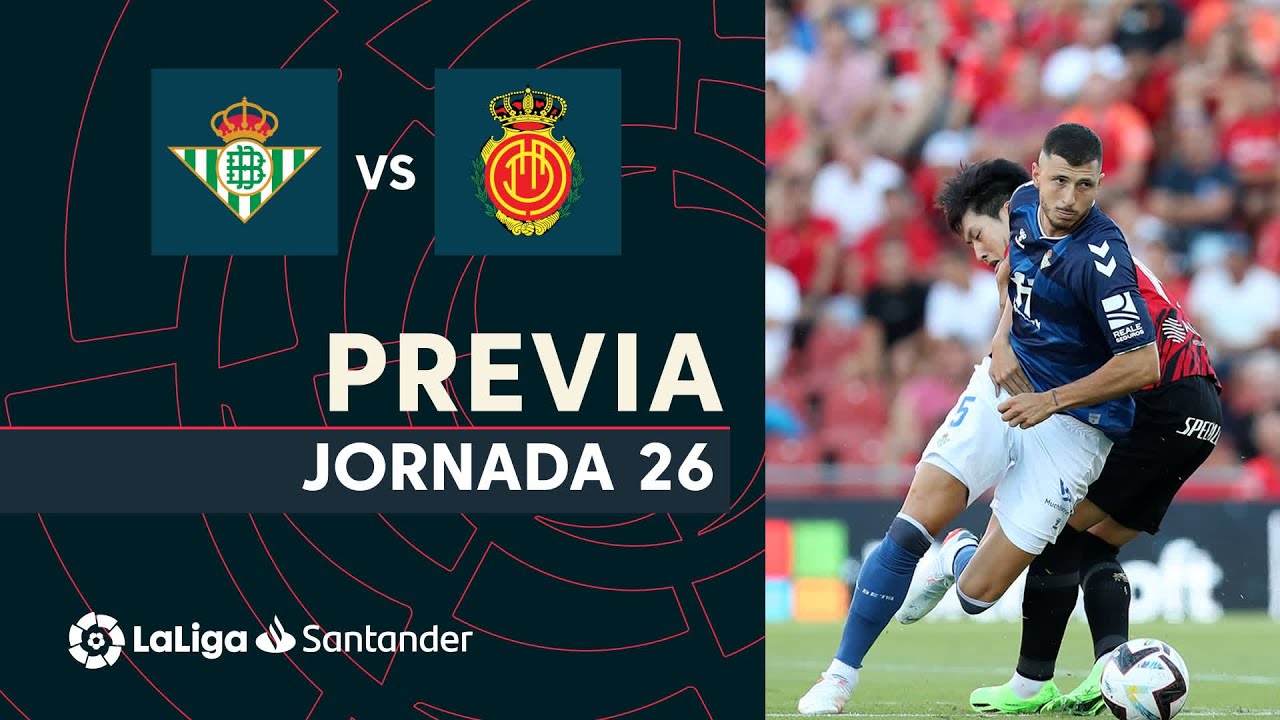 Real Betis vs RCD Mallorca: Key Match Preview | LaLiga Santander J26 ⚽