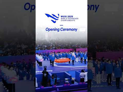 Opening Ceremony | Wuxi 2025 World Taekwondo Championships