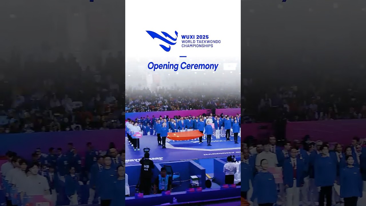 Wuxi 2025 World Taekwondo Championships Opening Ceremony Highlights