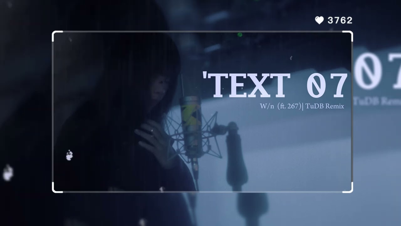 W/n - Text 07 (ft. 267) | 3107 TuDB Remix 🎶
