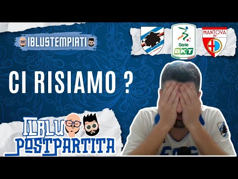 POST PARTITA SAMPDORIA - MANTOVA | SENZA GOL NON VINCI