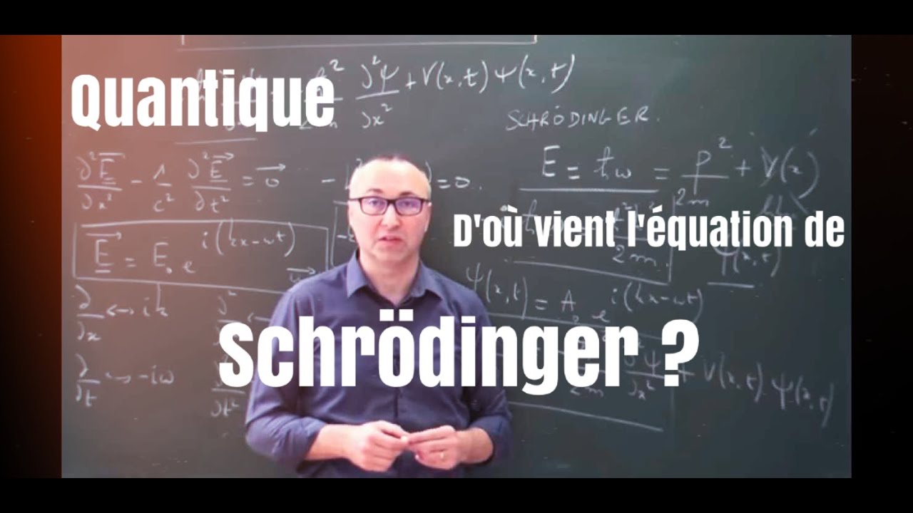 Quantique - Origine et construction de l'équation de Schrödinger