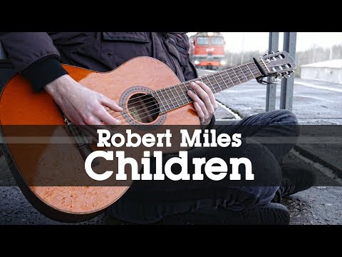 Robert Miles — Children (Guitar cover)
