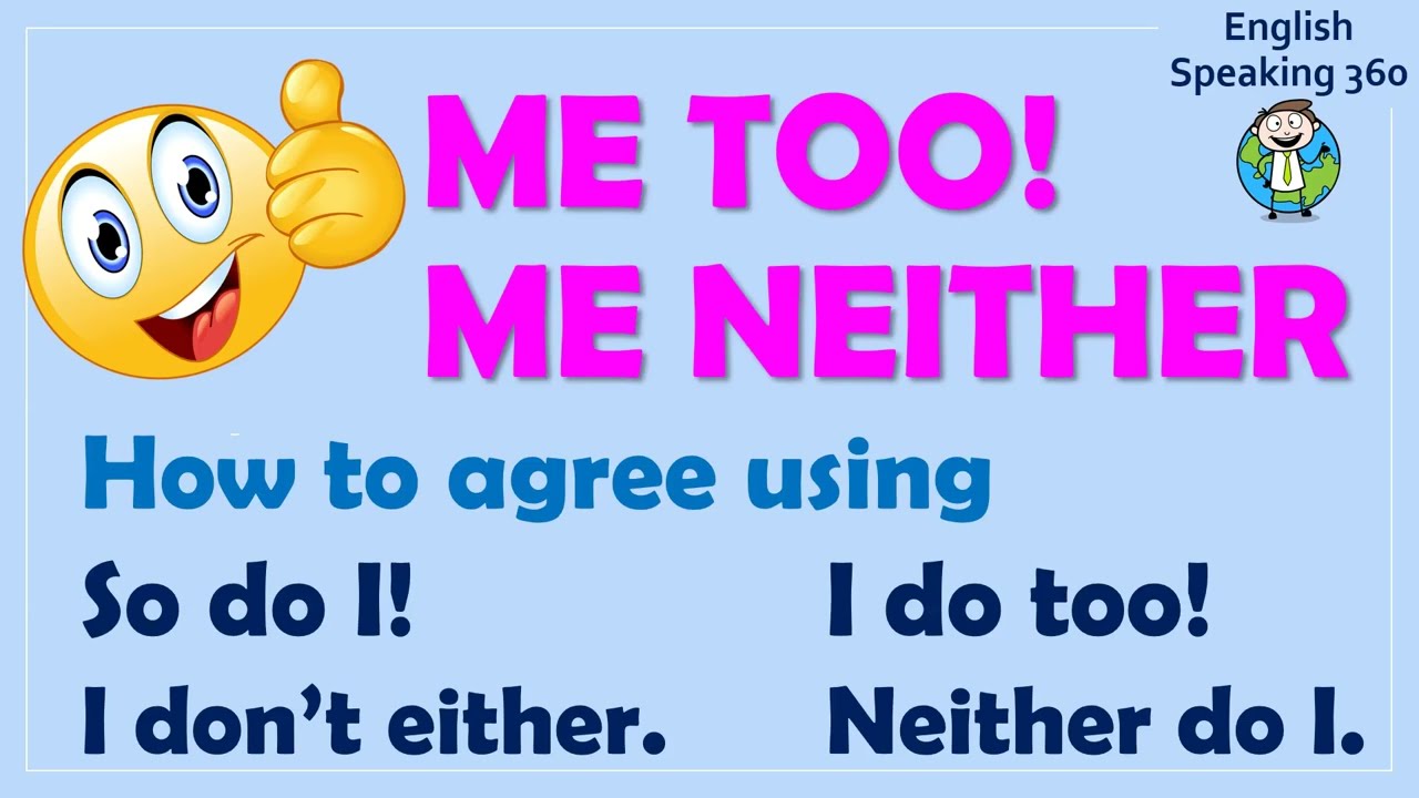 ME TOO vs ME NEITHER // SO DO I vs NEITHER DO I // I DO TOO vs I DON'T EITHER Easy grammar
