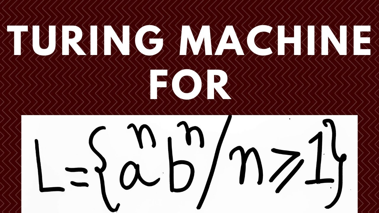 Turing Machine for Language L = { a^n b^n } | Recognizing Equal Numbers of a's and b's