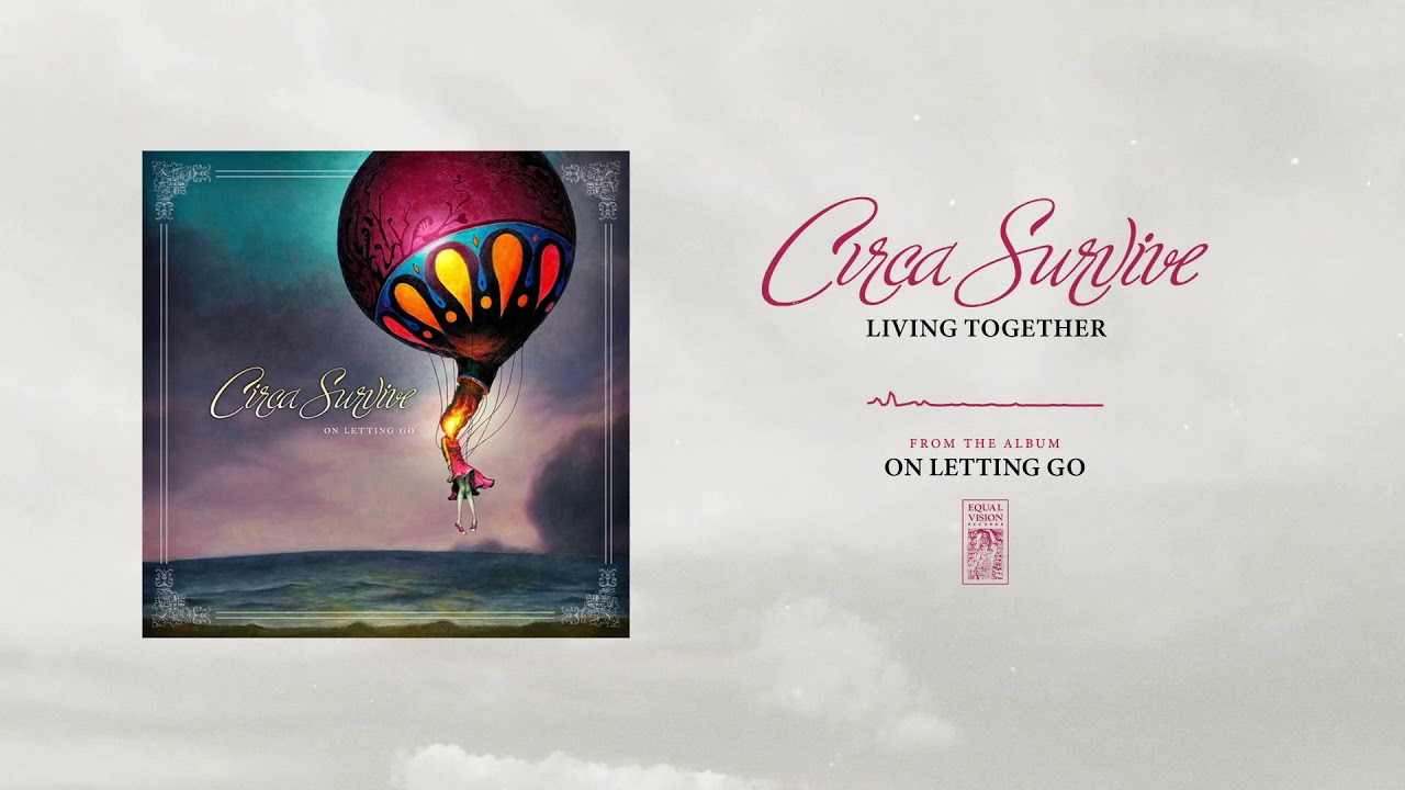 Circa Survive's 'Living Together' – Experience the Emotional Power of 'On Letting Go' 🎶