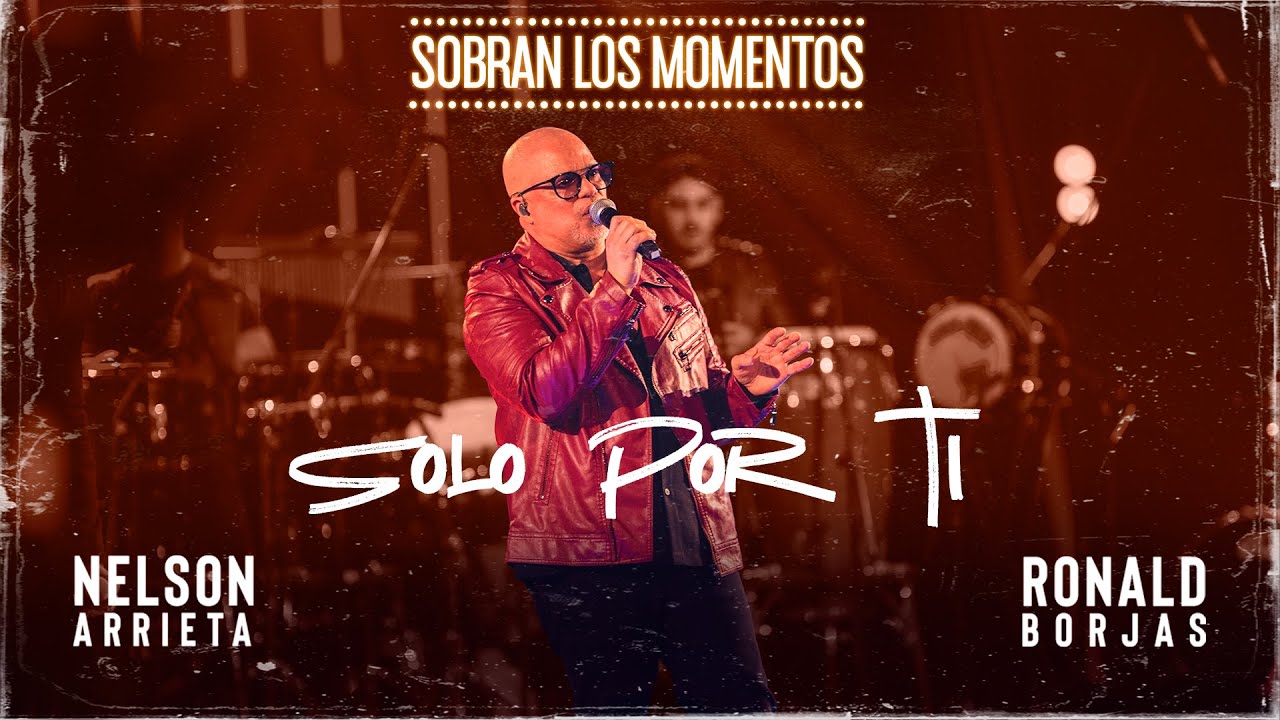 Nelson Arrieta & Ronald Borjas Live: Solo Por Ti 🎶