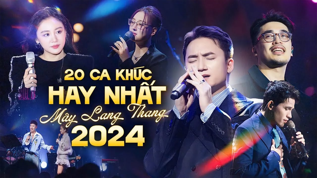 20 Top 20 Ca Khúc Mây Lang Thang 2024 🎶