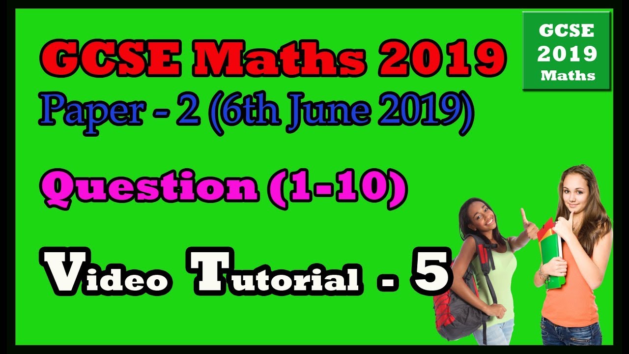 GCSE Maths Edexcel Higher Paper 2 (Q1-Q10) - June 6, 2019 | Practice & Boost Your Grades 📚