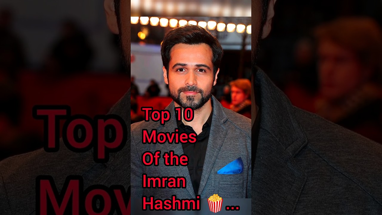 Top 10 Best Imran Hashmi Movies 🎬