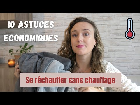 Vivre sans chauffage l'hiver | 10 astuces pour se réchauffer