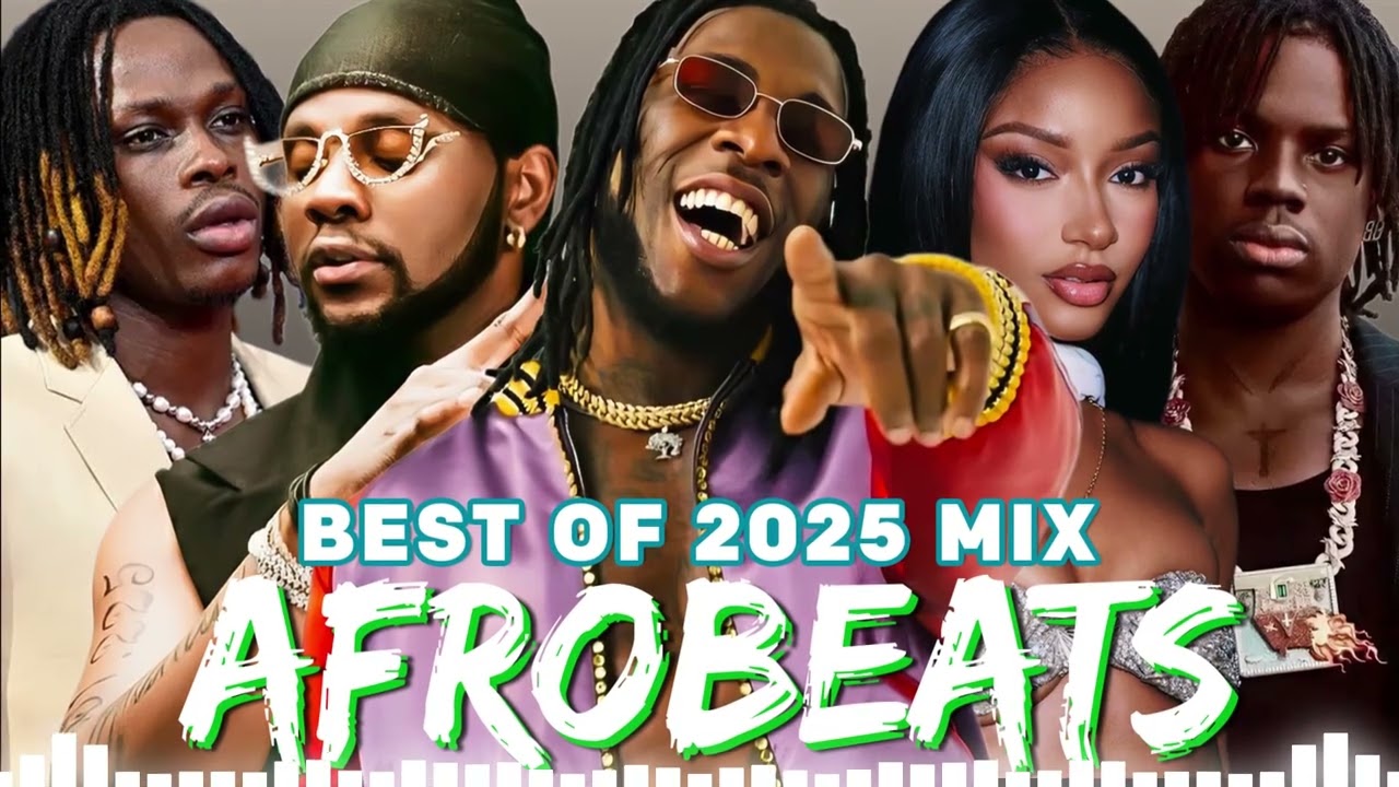 AFROBEATS MIX 2025 | AFROBEAT PARTY VIDEO MIX, AMAPIANO 2025 | REMA, DAVIDO, AYRA STARR. BURNA BOY